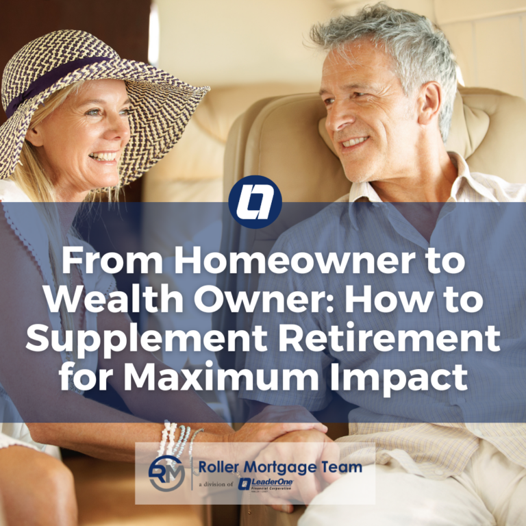 From Homeowner to Wealth Owner: How to Supplement Retirement for Maximum Impact